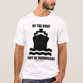Camiseta Seja o barco não são à deriva