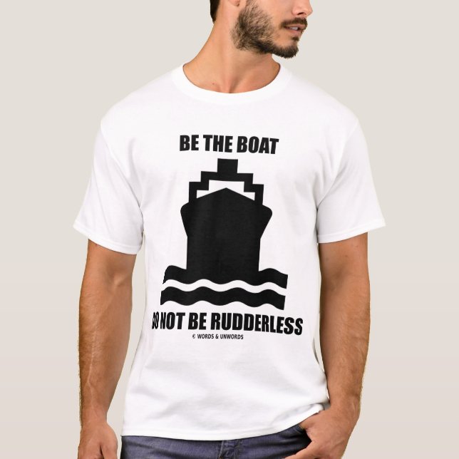 Camiseta Seja o barco não são à deriva (Frente)