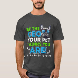 Camiseta Seja o CEO que seu pai acha que você é engraçado.