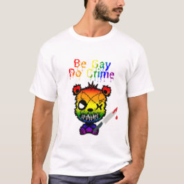 Camiseta Seja o Gay do crime LGBTQ+ do Urso do Orgulho