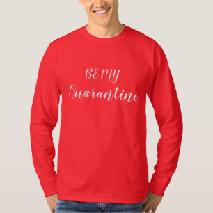 Camiseta Seja o meu dia de ronda engraçado, Dia dos Namora