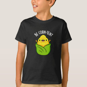 Camiseta Seja o Milho Engraçado da Tenda Funny Corn Escuro 