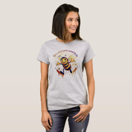 Camiseta Seja o que Você Quer Ser – Abelha Melífera Fofa