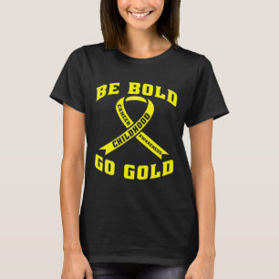 Camiseta Seja Ousado Vá Ouro Fita Amarela do Cancro Infanti