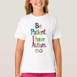 Camiseta Seja Paciente Eu Tenho Autismo | Texto Arco-Íris d