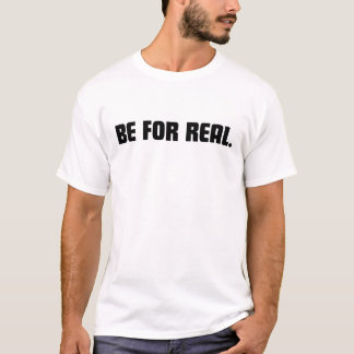 Camiseta Seja Para Real
