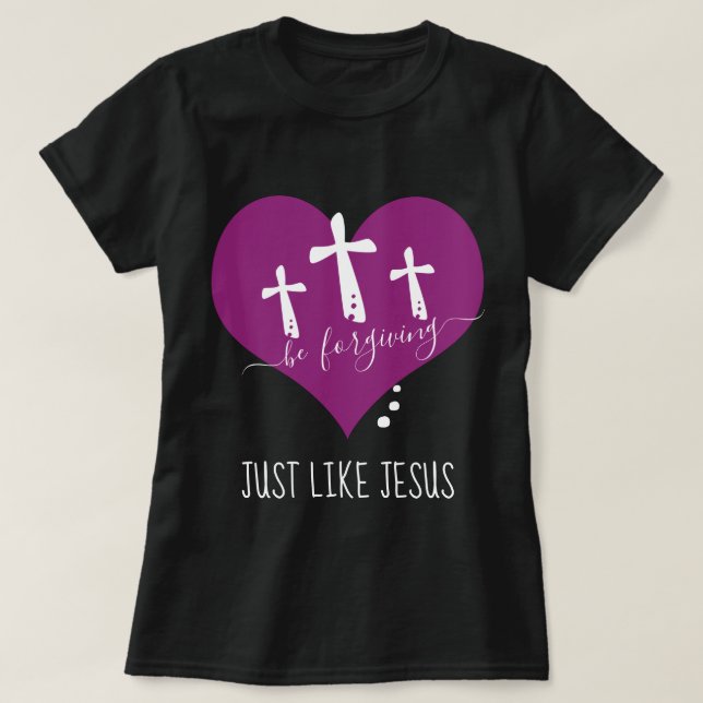 Camiseta Seja Perdoador Como Jesus T-Shirt (Frente do Design)