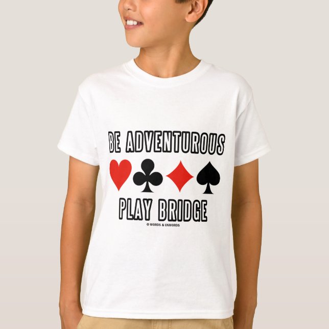 Camiseta Seja ponte aventurosa do jogo (quatro ternos do (Frente)