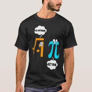 Camiseta Seja Racional Seja Real Matemática Aluno Professo