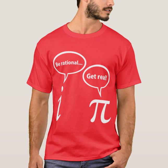 Camiseta Seja Racional Seja Real Presente de Matemática Ima (Frente)