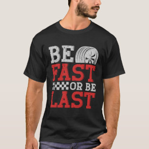 Camiseta Seja Rápido Ou Seja O Último