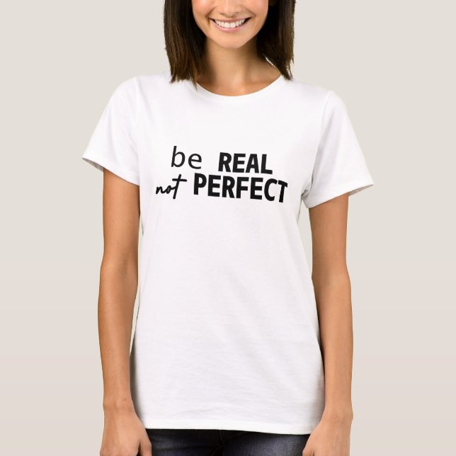 CAMISETA SEJA REAL, NÃO SEJA A TIPOGRAFIA MOTIVACIONAL PERF (Frente)