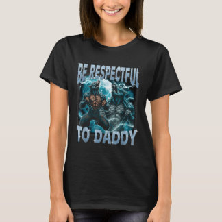 Camiseta Seja Respeitoso Com o Papai Lobo Alfa Meme de Lobi
