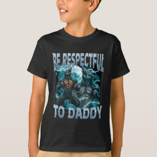 Camiseta Seja Respeitoso Com o Papai Lobo Alfa Meme de Lobi