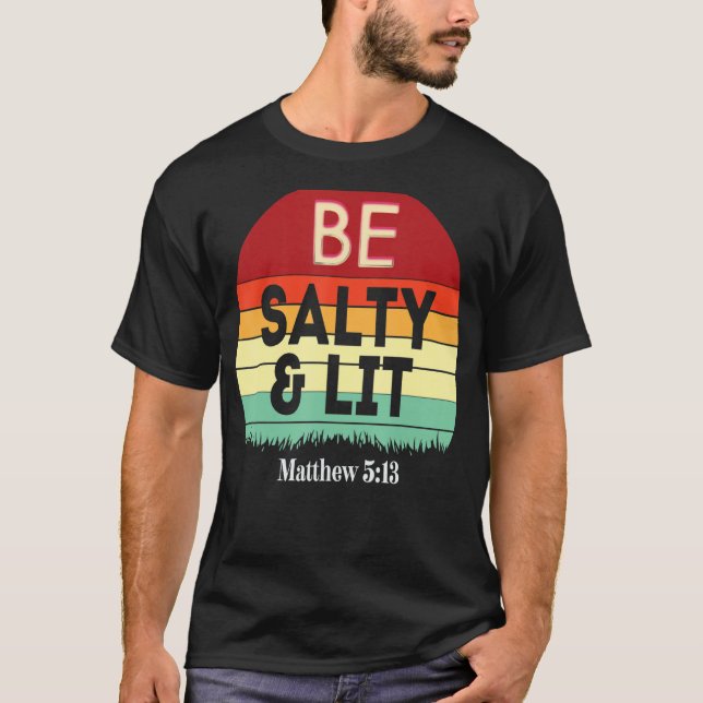 Camiseta Seja Salgado e deixe Matthew 513 Salt & Light Jesu (Frente)