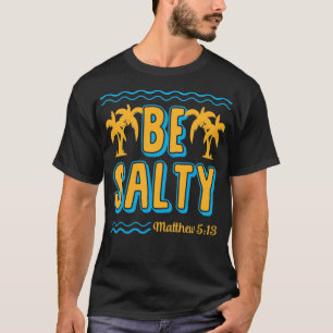 Camiseta Seja Salty Matthew 5 13 Palm Tree Ocean Bíblia Ver
