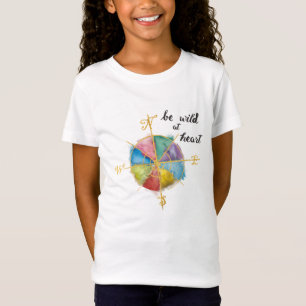 Camiseta Seja selvagem em citações do coração com o Com