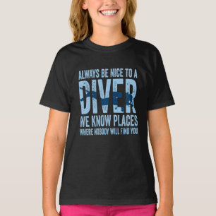Camiseta Seja Sempre Bom Para Um Mergulhador De Mergulho