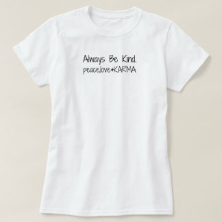 Camiseta Seja Sempre Bonita. paz, amor e KARMA.