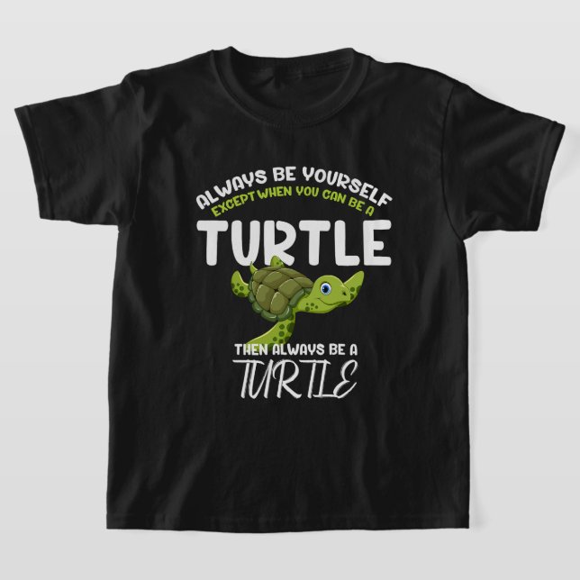 Camiseta Seja Sempre Sua Tortoise Engraçada E Engraçado... (Postura )