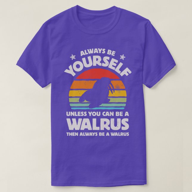 Camiseta Seja sempre sua "Walrus" para homens mulheres Meni (Frente do Design)