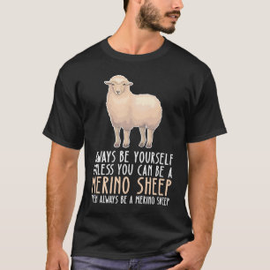 Camiseta Seja Sempre Você E Seja Uma Ovelha Merino