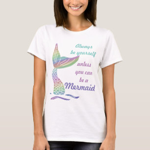 Camiseta Seja sempre você mesmo a menos que você puder se