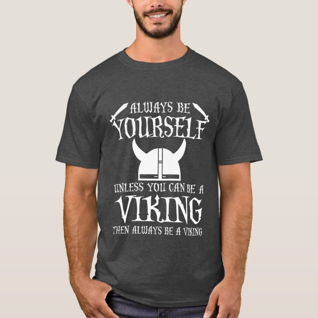 Camiseta Seja sempre você mesmo a menos que você puder ser (Frente)