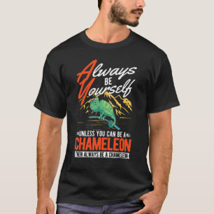 Camiseta Seja sempre você mesmo a não ser que possa ser um 