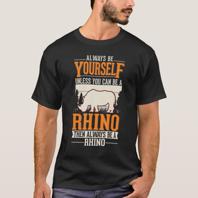 Camiseta Seja sempre você Rinoceronte Rinoceronte (Frente)