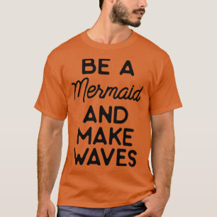 Camiseta Seja sereia e faça ondas 15