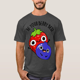 Camiseta Seja Seu Berry, Melhor Fruta Engraçada.