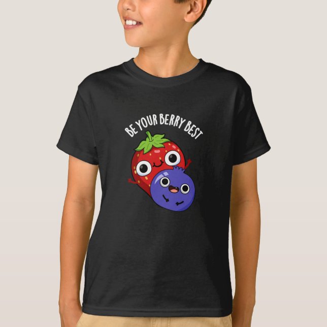 Camiseta Seja Seu Berry Melhor Fruta Engraçada Engraçada En (Frente)