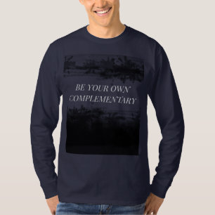 CAMISETA "SEJA SEU PRÓPRIO COMPLEMENTAR"