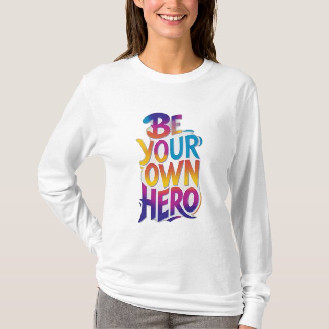Camiseta Seja Seu Próprio Herói (Frente)