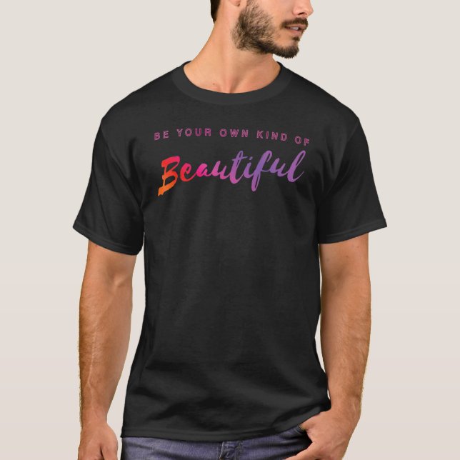 Camiseta Seja Seu Próprio Inspira Motivacional Bonito (Frente)