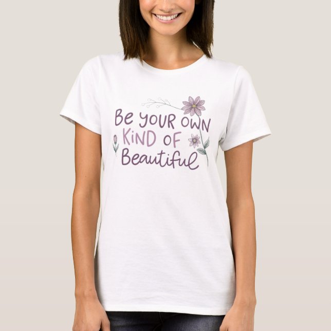 Camiseta Seja seu próprio tipo de beleza (Frente)
