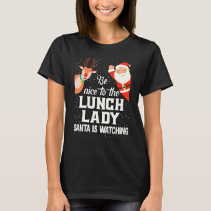 Camiseta Seja Simpático Com A Senhora Do Almoço O Papai Noe