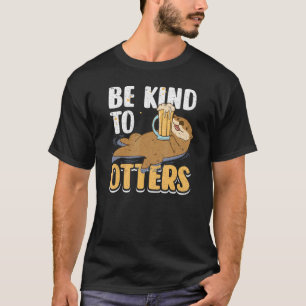 Camiseta Seja Simpático Com As Lontras Lontra Fofa Piadas D