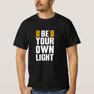 Camiseta Seja Sua Própria citação Inspiradora