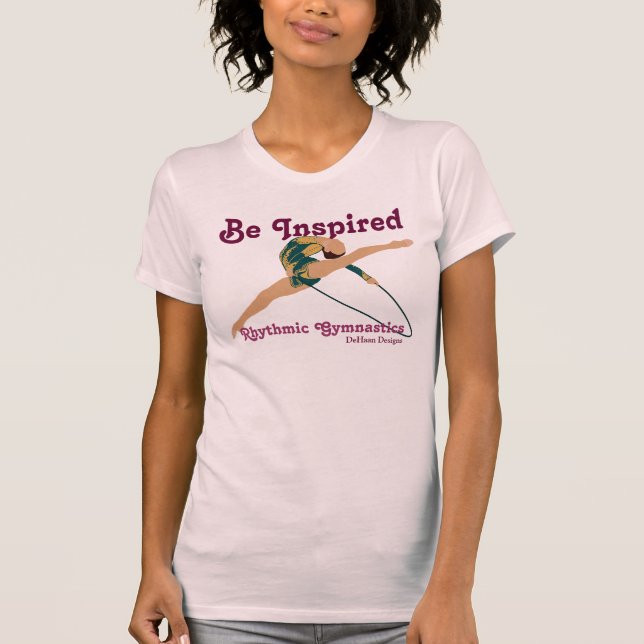 Camiseta Seja t-shirt ginástico rítmico inspirado das (Frente)