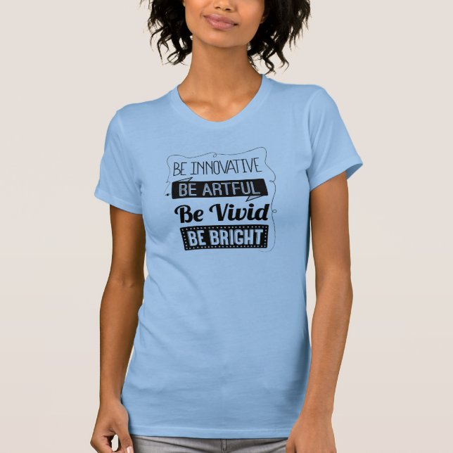 Camiseta Seja tanque brilhante, mulheres (Frente)