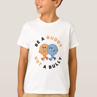 Camiseta Seja um amigo não um Bully | T-Shirt Anti-Bullying