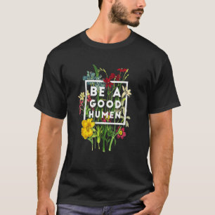 Camiseta Seja Um Bom Homem, Cite Flores Humanidade