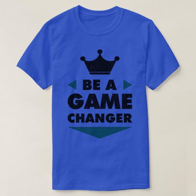 Camiseta Seja Um Caçador De Jogo Que Diz Motivação Positiva (Frente do Design)