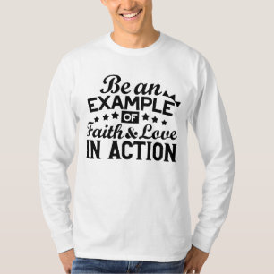 Camiseta Seja um exemplo de fé e amor em ação