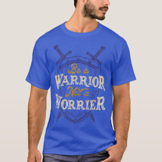 Camiseta Seja um guerreiro, não seja um mensageiro