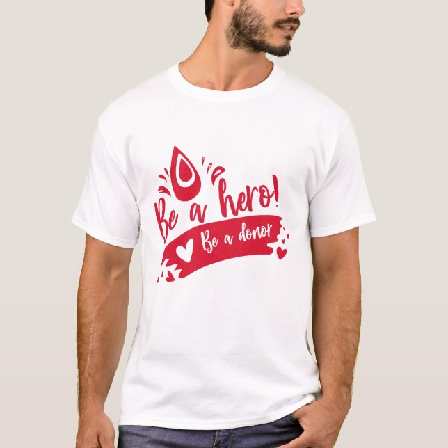 Camiseta Seja Um Herói Seja Um Doador | Dador de sangue (Frente)