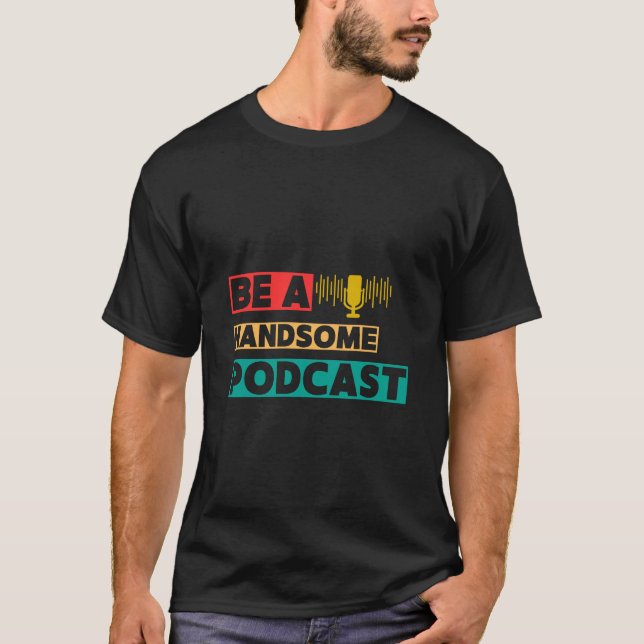 Camiseta Seja um podcast bonito (Frente)