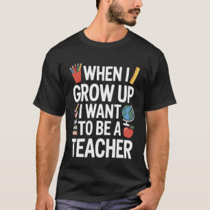 Camiseta Seja Um Professor Quando Eu Crescer Estudante Cria